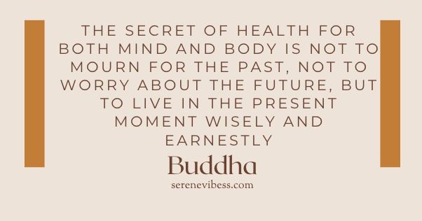 ODAAT Meaning: How to Use ‘One Day at a Time’ to Stay Sober Buddha's quote reads, "The secret of health for both mind and body is not to mourn for the past, not to worry about the future, but to live in the present moment wisely and earnestly," reflecting the philosophy of taking life step by step, focusing on today for recovery and personal growth.